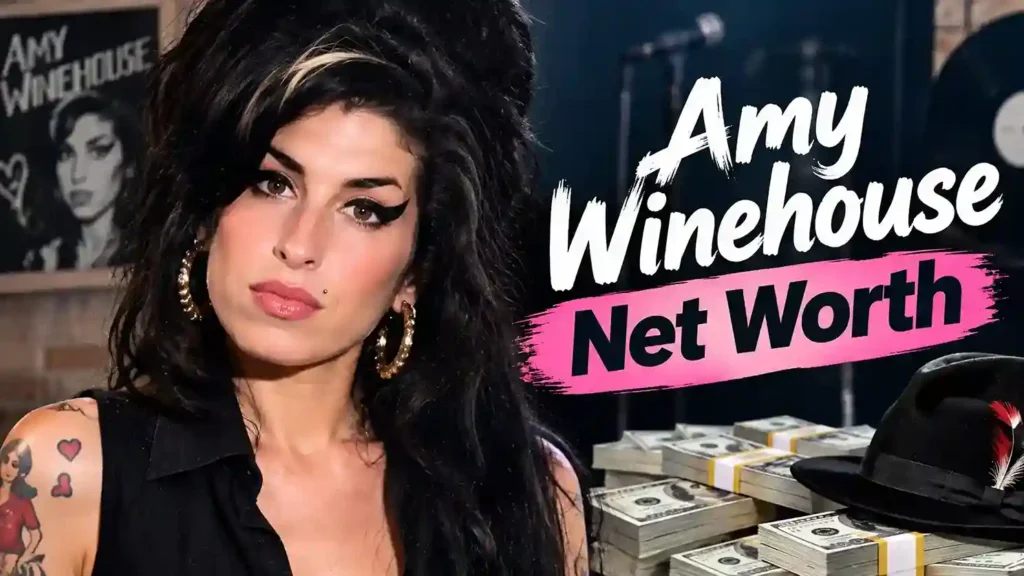 Amy Winehouse Net Worth: The Complete Estate, Legacy, and Life Breakdown