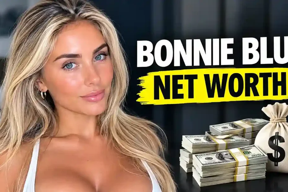 Blonde content creator Bonnie Blue smiling next to stacks of cash and a money bag representing her total net worth and earnings.